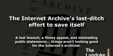 The Internet Archive’s Fight to Save Itself .